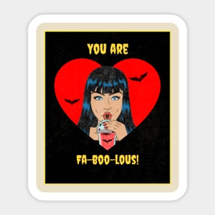 You Are Fa-Boo-Lous! Sticker